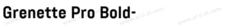 Grenette Pro Bold字体转换